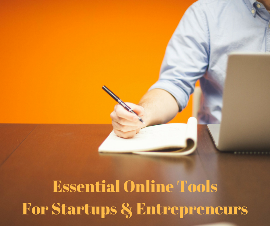 Essential Online Tools For Startups & Entrepreneurs