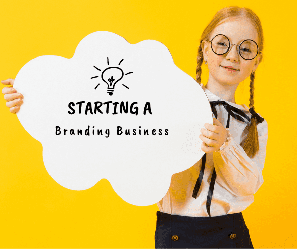 Starting A Branding Business